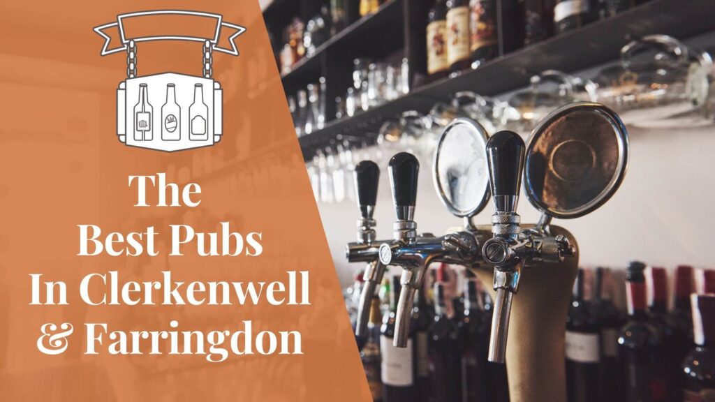 9 Of The Best Pubs In Clerkenwell & Farringdon